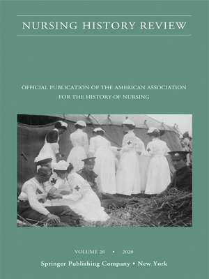 cover image of Nursing History Review, Volume 28